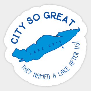 Erie! They named a Great Lake after us! Sticker